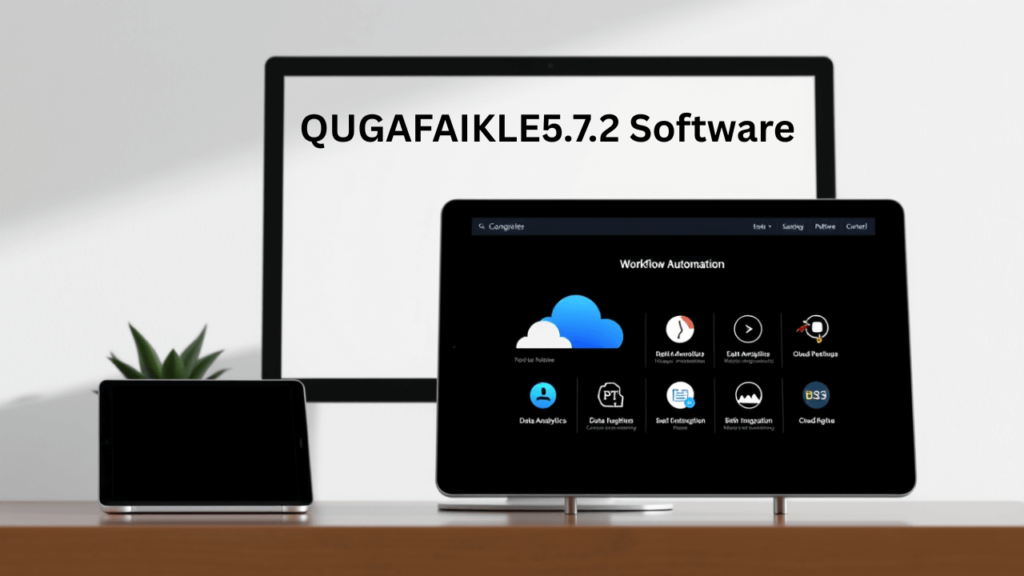 key features of qugafaikle5.7.2 software